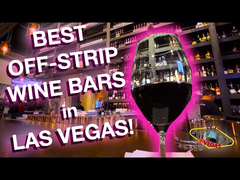 BEST OFF STRIP WINE BARS IN LAS VEGAS!