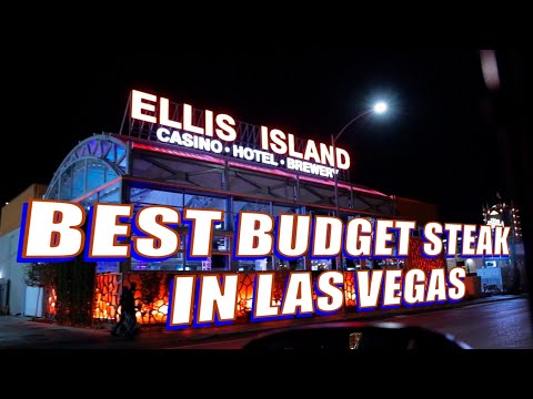 Best Steak And Prime Rib In Las Vegas On A Budget – Ellis Island Casino