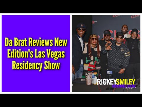 Da Brat Reviews New Edition's Las Vegas Residency Show