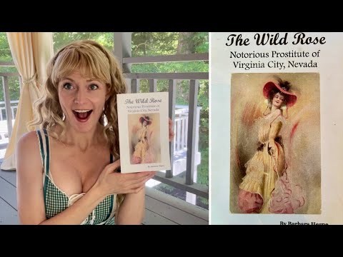 🌹 The Wild Rose: Notorious Prostitute of Virginia City NV Barbara Hegne pt 2 Wild West History