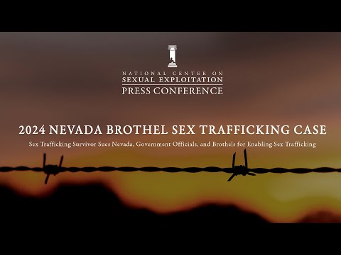 NCOSE Press Conference on the 2024 Nevada Brothel Sex Trafficking Case