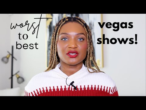 rating VEGAS SHOWS from worst to best