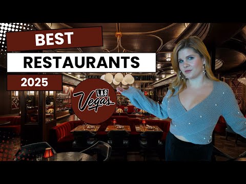 The 10 Best Restaurants in Las Vegas for 2025!