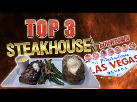 TOP 3 BEST STEAKHOUSES DOWNTOWN LAS VEGAS