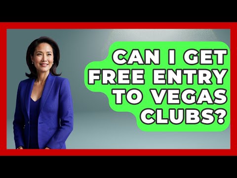 Can I Get Free Entry to Vegas Clubs? | Las Vegas Insider Guide