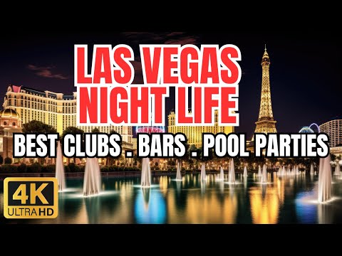 LAS VEGAS | Nightlife – Best Clubs, Bars, and Pool Parties You Must Experience! | 4K Ultra HD